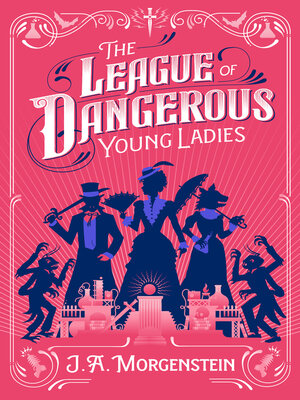 cover image of The League of Dangerous Young Ladies